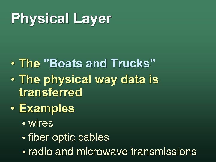 Physical Layer • The 