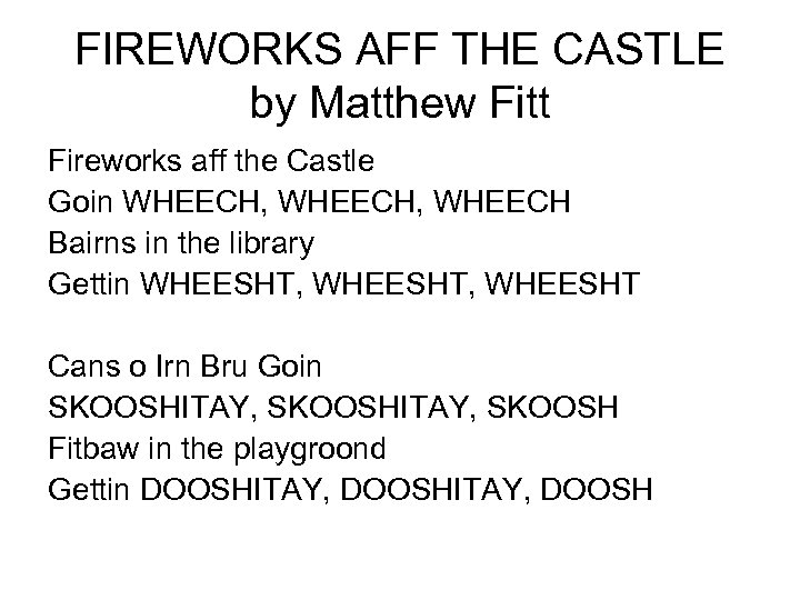 FIREWORKS AFF THE CASTLE by Matthew Fitt Fireworks aff the Castle Goin WHEECH, WHEECH