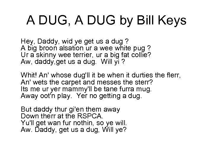 A DUG, A DUG by Bill Keys Hey, Daddy, wid ye get us a