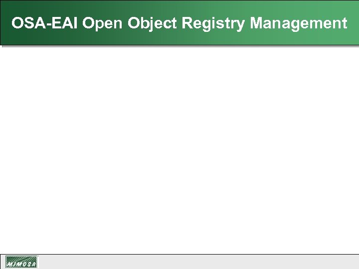 OSA-EAI Open Object Registry Management 