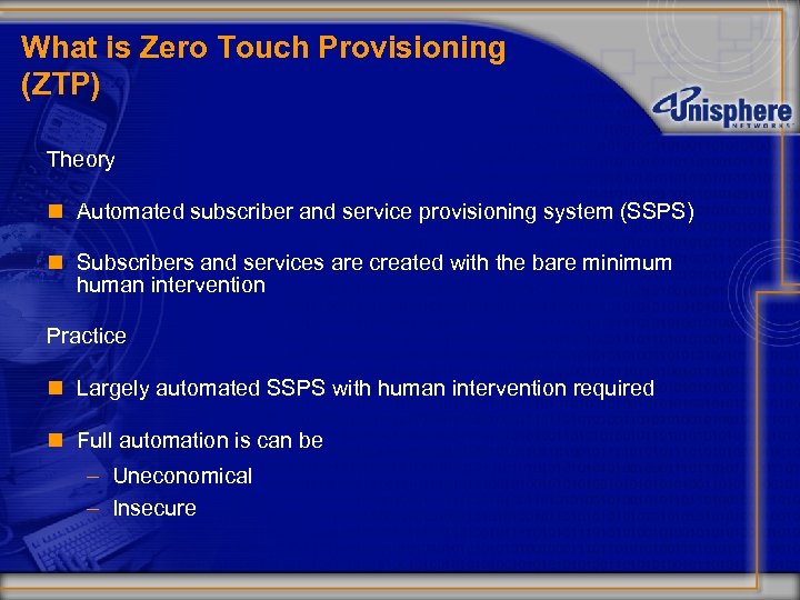 What is Zero Touch Provisioning (ZTP) Theory n Automated subscriber and service provisioning system