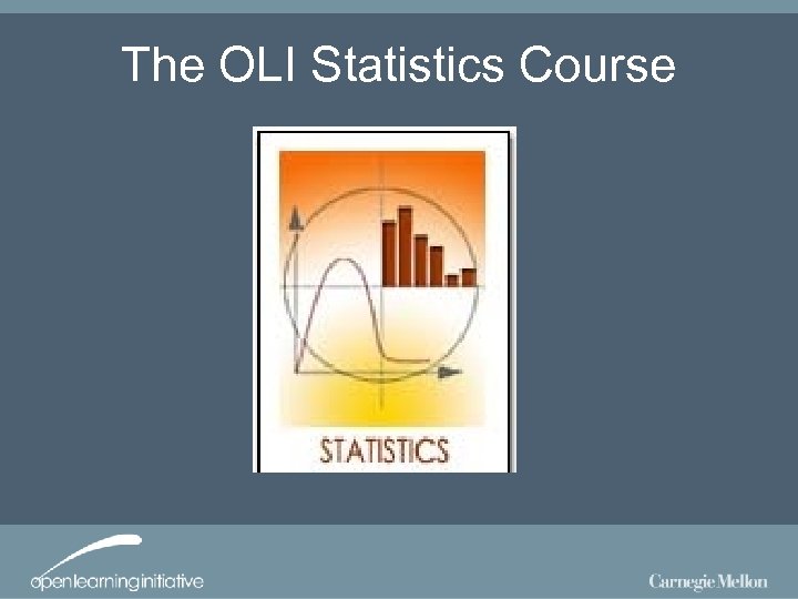 The OLI Statistics Course 