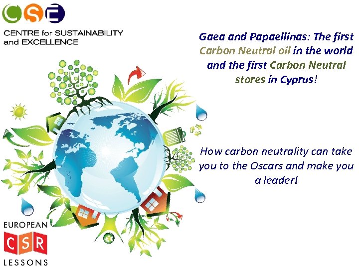 Gaea and Papaellinas: The first Carbon Neutral oil in the world and the first