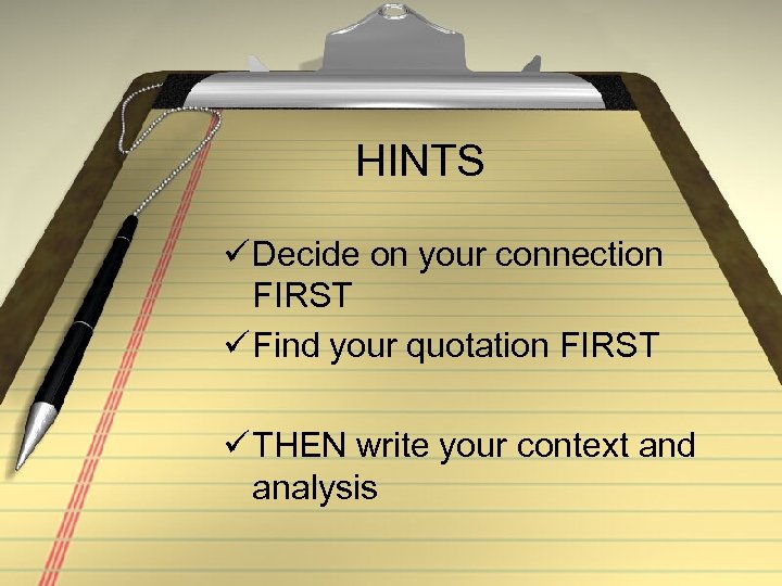 HINTS ü Decide on your connection FIRST ü Find your quotation FIRST ü THEN