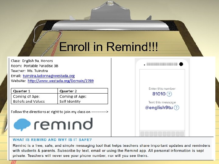 Enroll in Remind!!! 