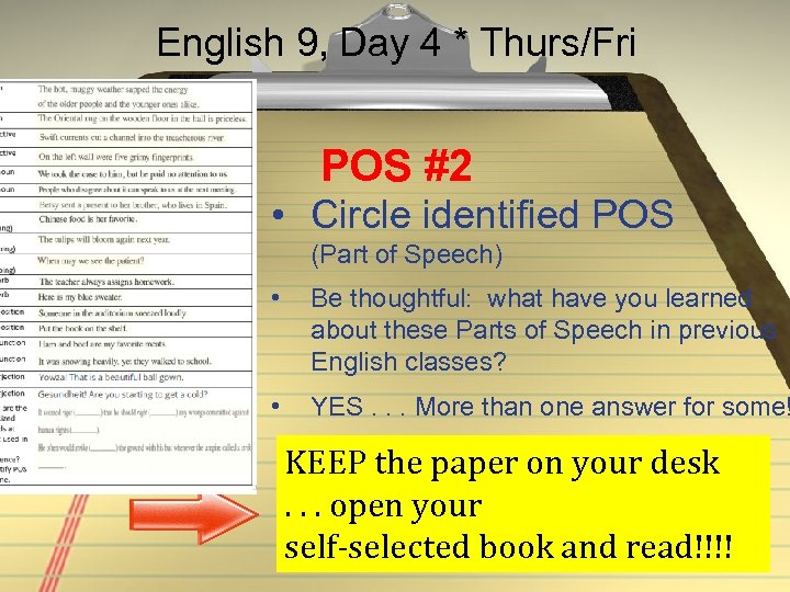 English 9, Day 4 * Thurs/Fri POS #2 • Circle identified POS (Part of