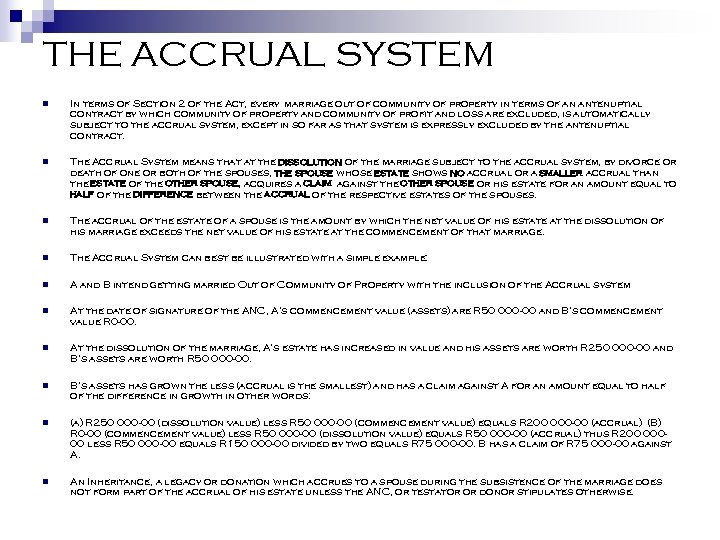 THE ACCRUAL SYSTEM n In terms of Section 2 of the Act, every marriage