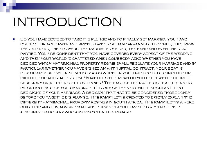 INTRODUCTION n So you have decided to take the plunge and to finally get