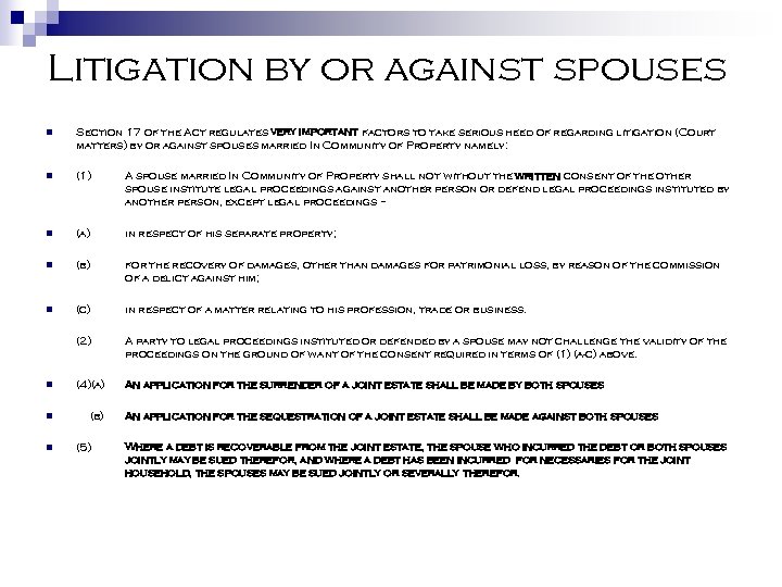 Litigation by or against spouses n Section 17 of the Act regulates very important