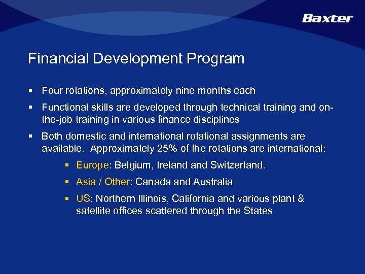Financial Development Program § Four rotations, approximately nine months each § Functional skills are