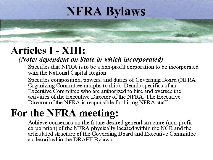 NFRA Bylaws Articles I - XIII: (Note: dependent on State in which incorporated) –