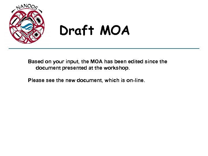 Draft MOA Based on your input, the MOA has been edited since the document