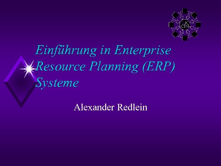 Einführung in Enterprise Resource Planning (ERP) Systeme Alexander Redlein 