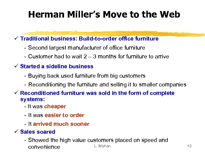 Herman Miller’s Move to the Web ü Traditional business: Build-to-order office furniture - Second