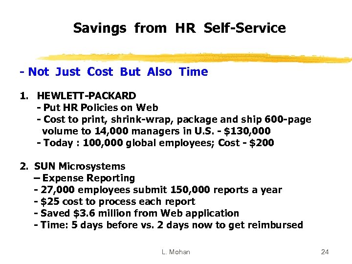 Savings from HR Self-Service - Not Just Cost But Also Time 1. HEWLETT-PACKARD -