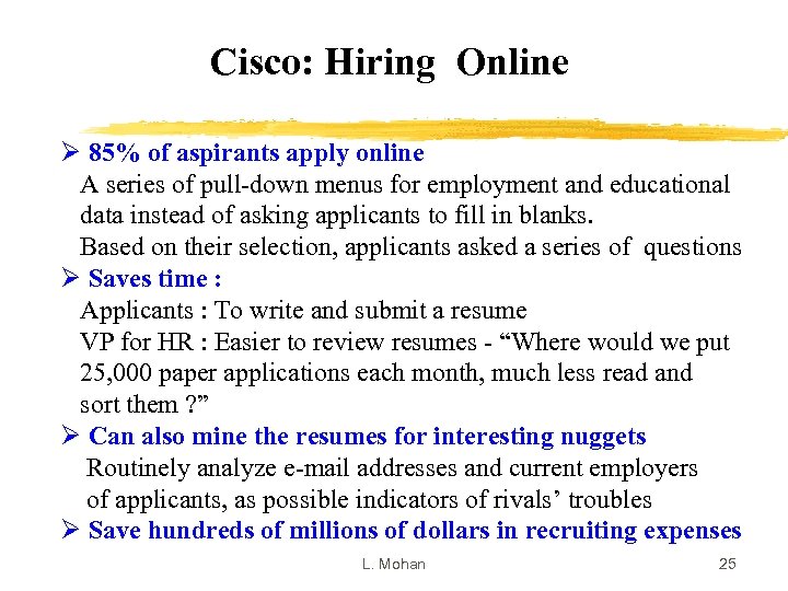 Cisco: Hiring Online Ø 85% of aspirants apply online A series of pull-down menus