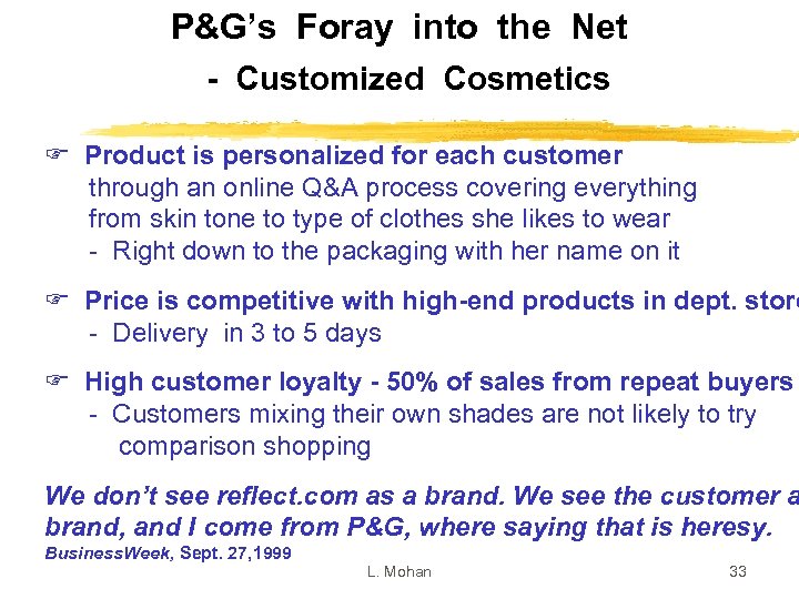P&G’s Foray into the Net - Customized Cosmetics F Product is personalized for each