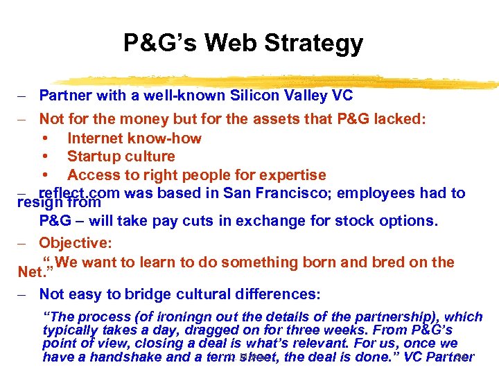 P&G’s Web Strategy - Partner with a well-known Silicon Valley VC - Not for