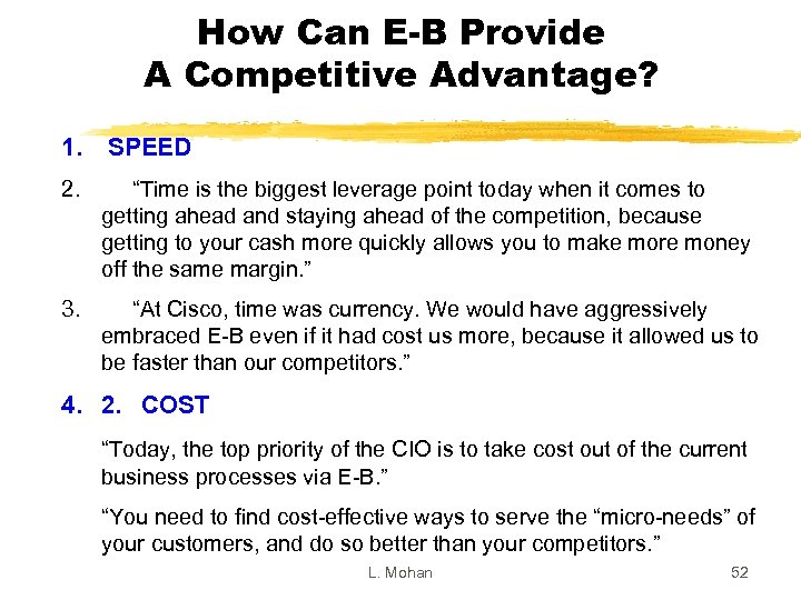 How Can E-B Provide A Competitive Advantage? 1. SPEED 2. “Time is the biggest