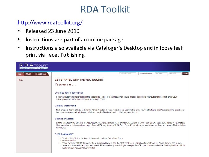 RDA Toolkit http: //www. rdatoolkit. org/ • Released 23 June 2010 • Instructions are