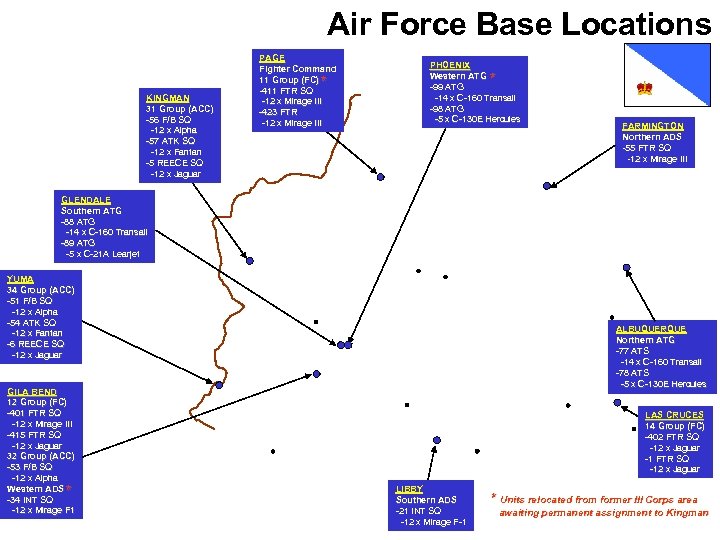 Air Force Base Locations KINGMAN 31 Group (ACC) -56 F/B SQ -12 x Alpha