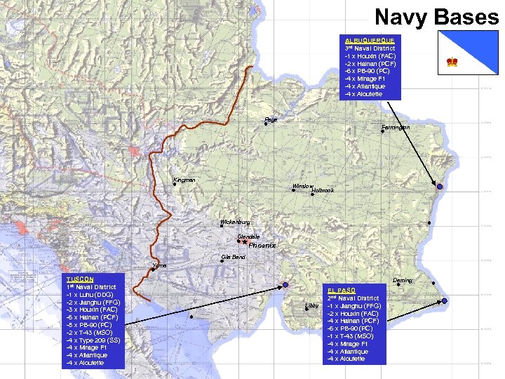 Navy Bases ALBUQUERQUE 3 rd Naval District -1 x Houxin (FAC) -2 x Hainan