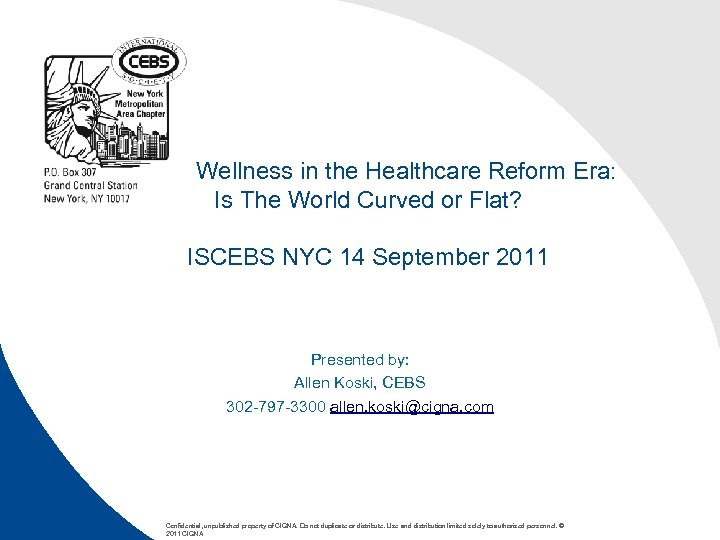 Global Wellness in the Healthcare Reform Era: Is The World Curved or Flat? ISCEBS