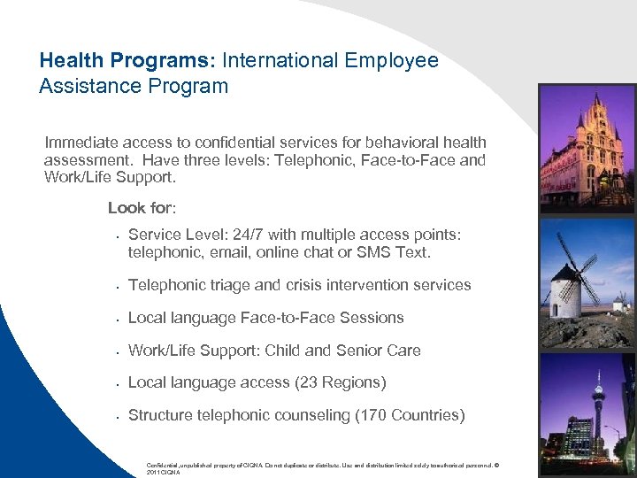 Health Programs: International Employee Assistance Program Immediate access to confidential services for behavioral health