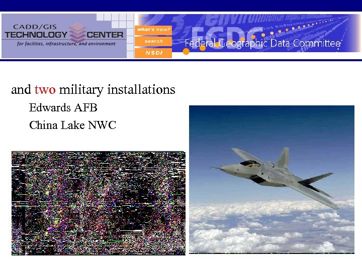 and two military installations Edwards AFB China Lake NWC 