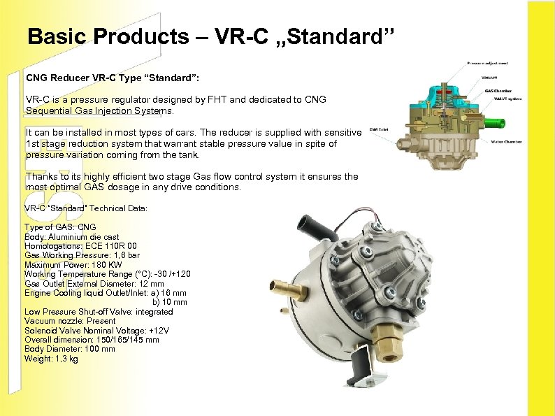 Basic Products – VR-C „Standard” CNG Reducer VR-C Type “Standard”: VR-C is a pressure