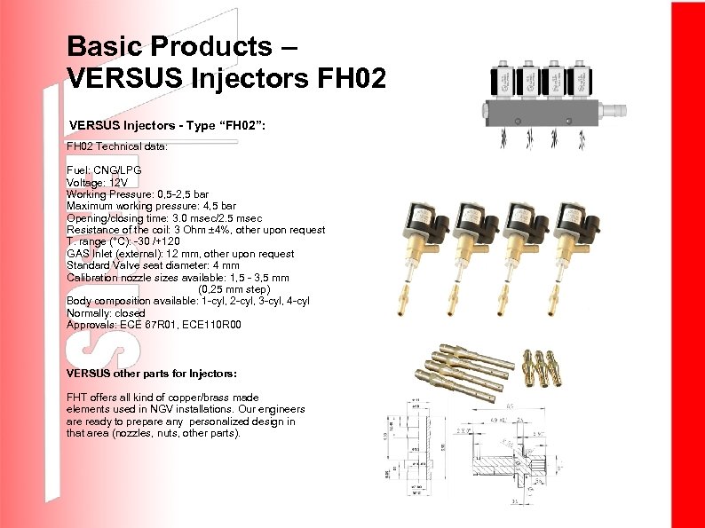 Basic Products – VERSUS Injectors FH 02 VERSUS Injectors - Type “FH 02”: FH