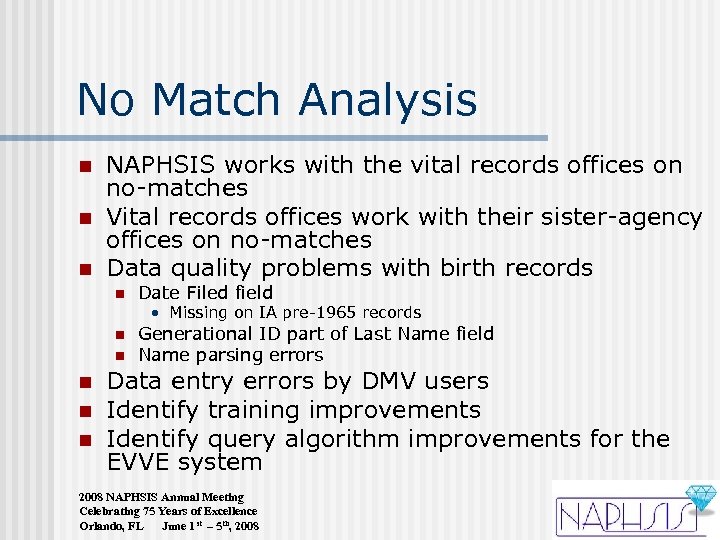 No Match Analysis n n n NAPHSIS works with the vital records offices on