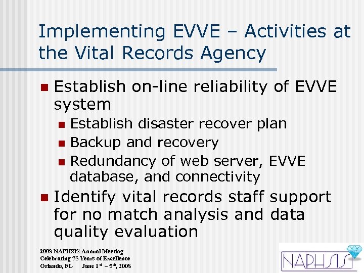Implementing EVVE – Activities at the Vital Records Agency n Establish on-line reliability of