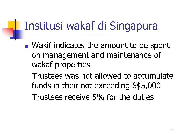 Institusi wakaf di Singapura n Wakif indicates the amount to be spent on management