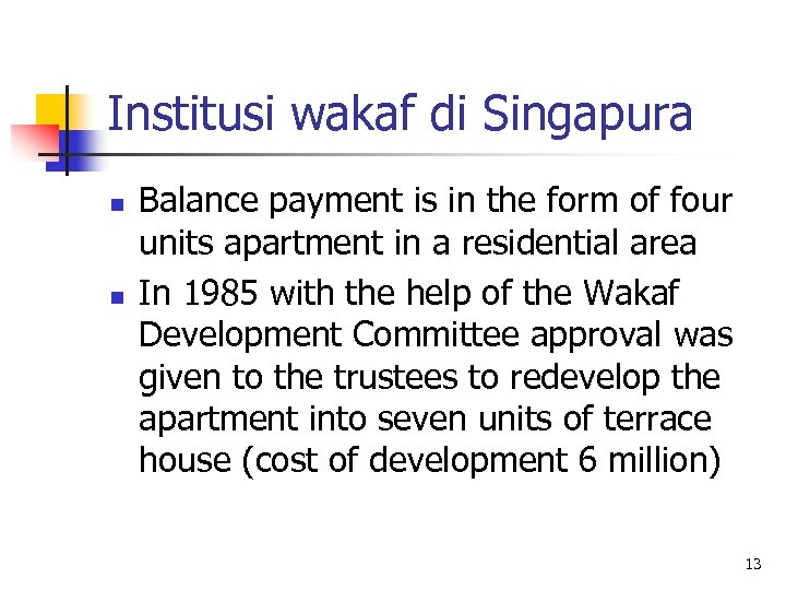 Institusi wakaf di Singapura n n Balance payment is in the form of four
