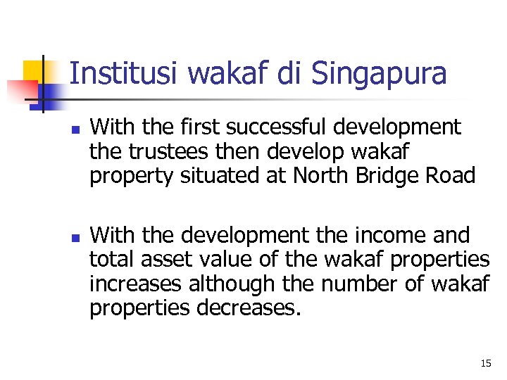 Institusi wakaf di Singapura n n With the first successful development the trustees then