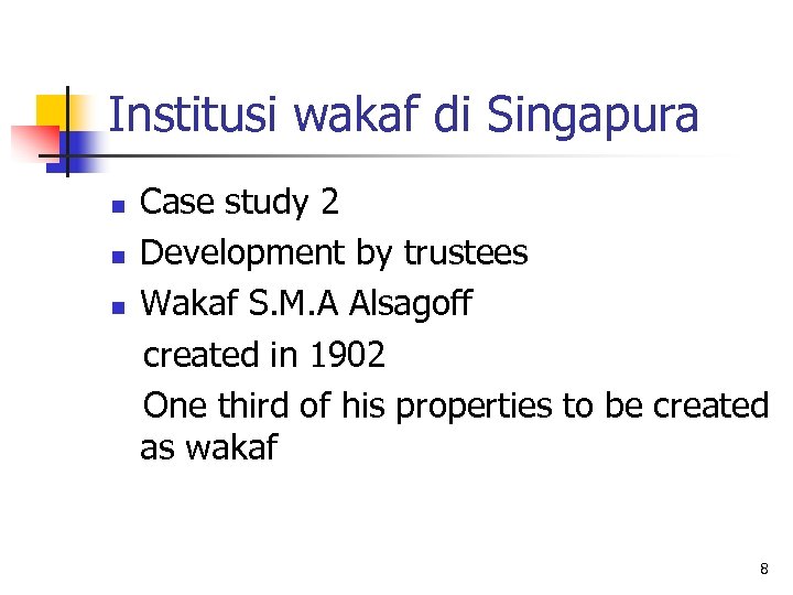 Institusi wakaf di Singapura n n n Case study 2 Development by trustees Wakaf