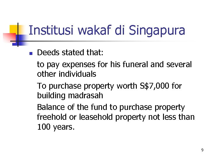 Institusi wakaf di Singapura n Deeds stated that: to pay expenses for his funeral