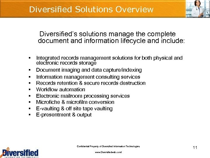Diversified Solutions Overview Diversified’s solutions manage the complete document and information lifecycle and include: