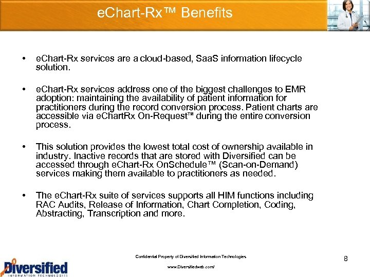 e. Chart-Rx™ Benefits • e. Chart-Rx services are a cloud-based, Saa. S information lifecycle