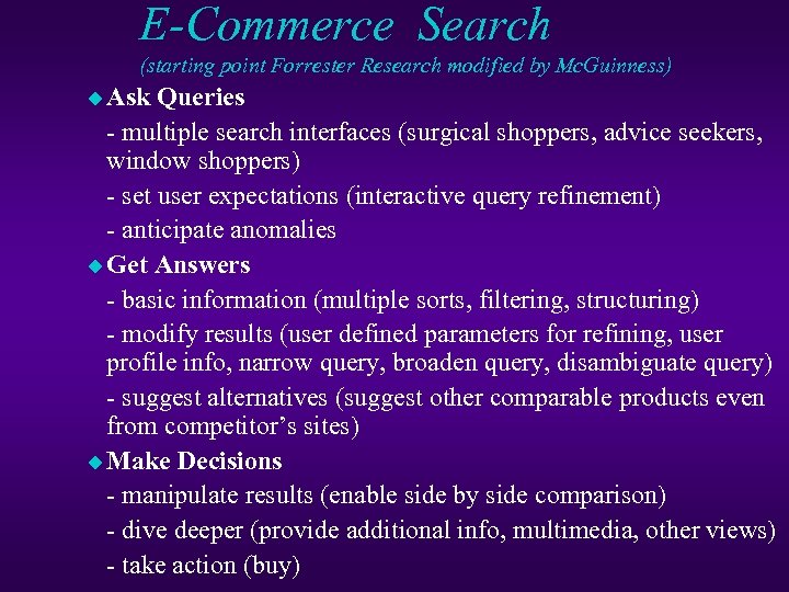E-Commerce Search (starting point Forrester Research modified by Mc. Guinness) u Ask Queries -