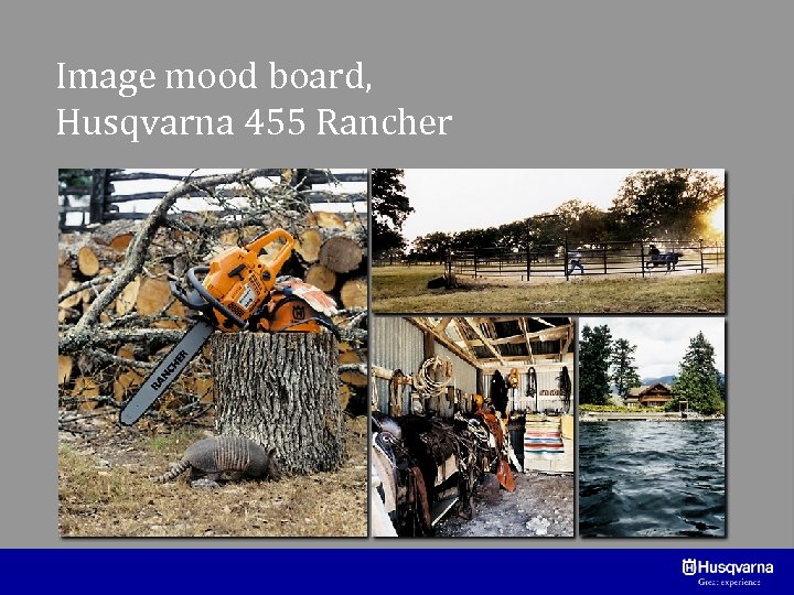 Image mood board, Husqvarna 455 Rancher 