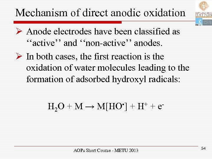 Mechanism of direct anodic oxidation Ø Anode electrodes have been classified as ‘‘active’’ and