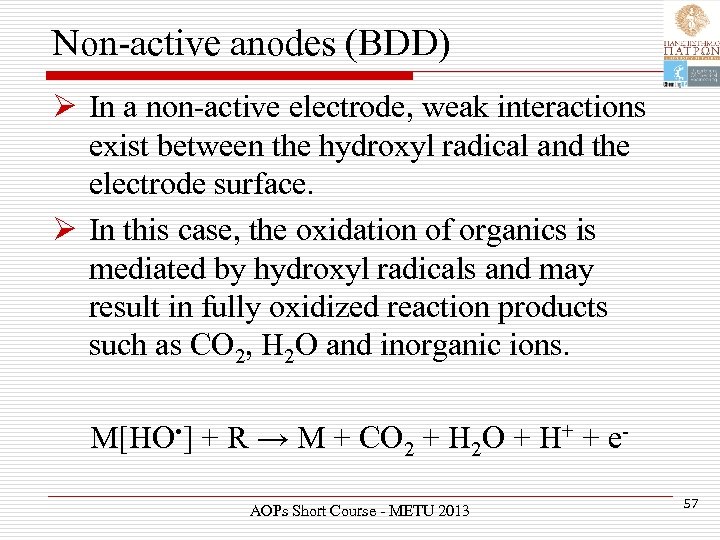 Non-active anodes (BDD) Ø In a non-active electrode, weak interactions exist between the hydroxyl