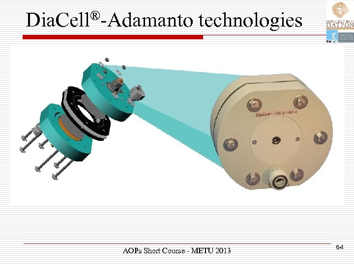 Dia. Cell®-Adamanto technologies AOPs Short Course - METU 2013 64 
