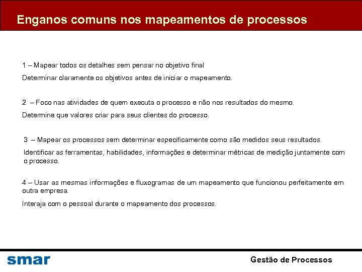 Enganos comuns nos mapeamentos de processos 1 – Mapear todos os detalhes sem pensar