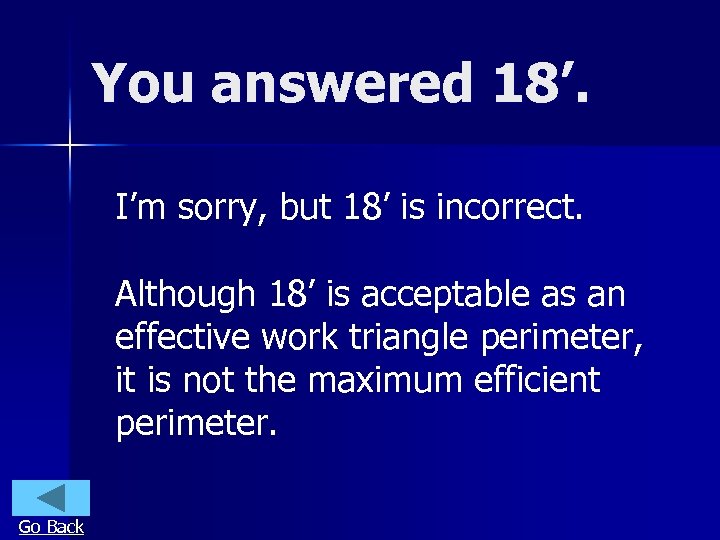 You answered 18’. I’m sorry, but 18’ is incorrect. Although 18’ is acceptable as