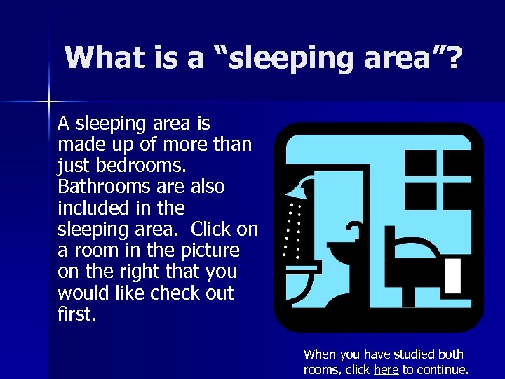 What is a “sleeping area”? A sleeping area is made up of more than