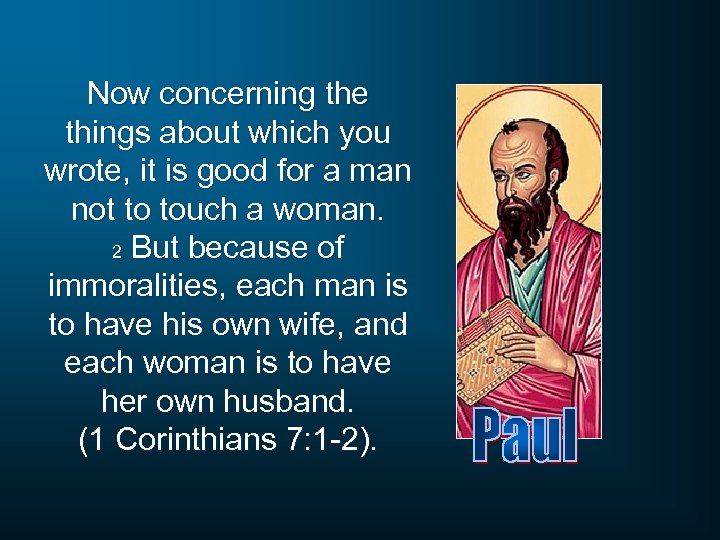 Now concerning the things about which you wrote, it is good for a man