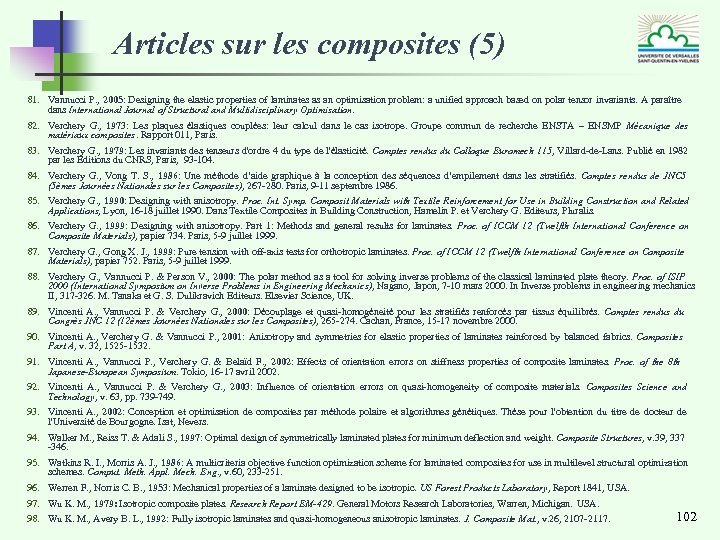 Articles sur les composites (5) 81. Vannucci P. , 2005: Designing the elastic properties